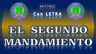 Miniatura del video "Himno  EL  SEGUNDO  MANDAMIENTO  -  AEMINPU  -  guía con letras  -  Nueva Luz"