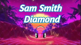 Sam Smith - Diamonds (8D AUDIO)