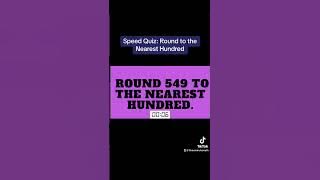 Round to Nearest Hundred Speed Quiz #math #mathdrill