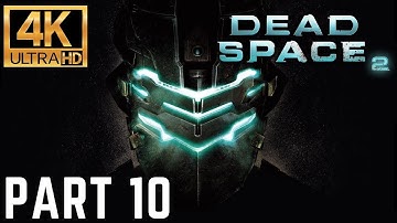 Dead Space 2 Zealot Difficulty PC 4K/60fps Complete Walkthrough Part 10
