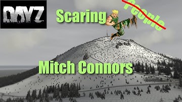 DayZ - Scaring People Feat. Mitch Connors
