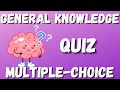 General Knowledge Quiz - Multiple Choice Quiz with 25 questions -Some Trivia. Audio in English