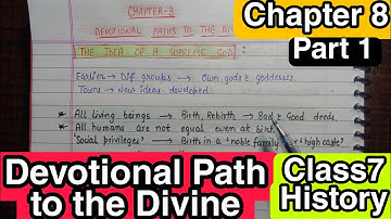 Class 7 || Ch.8 || History || Summary Notes || Devotional Path to the Divine || Part1 ||