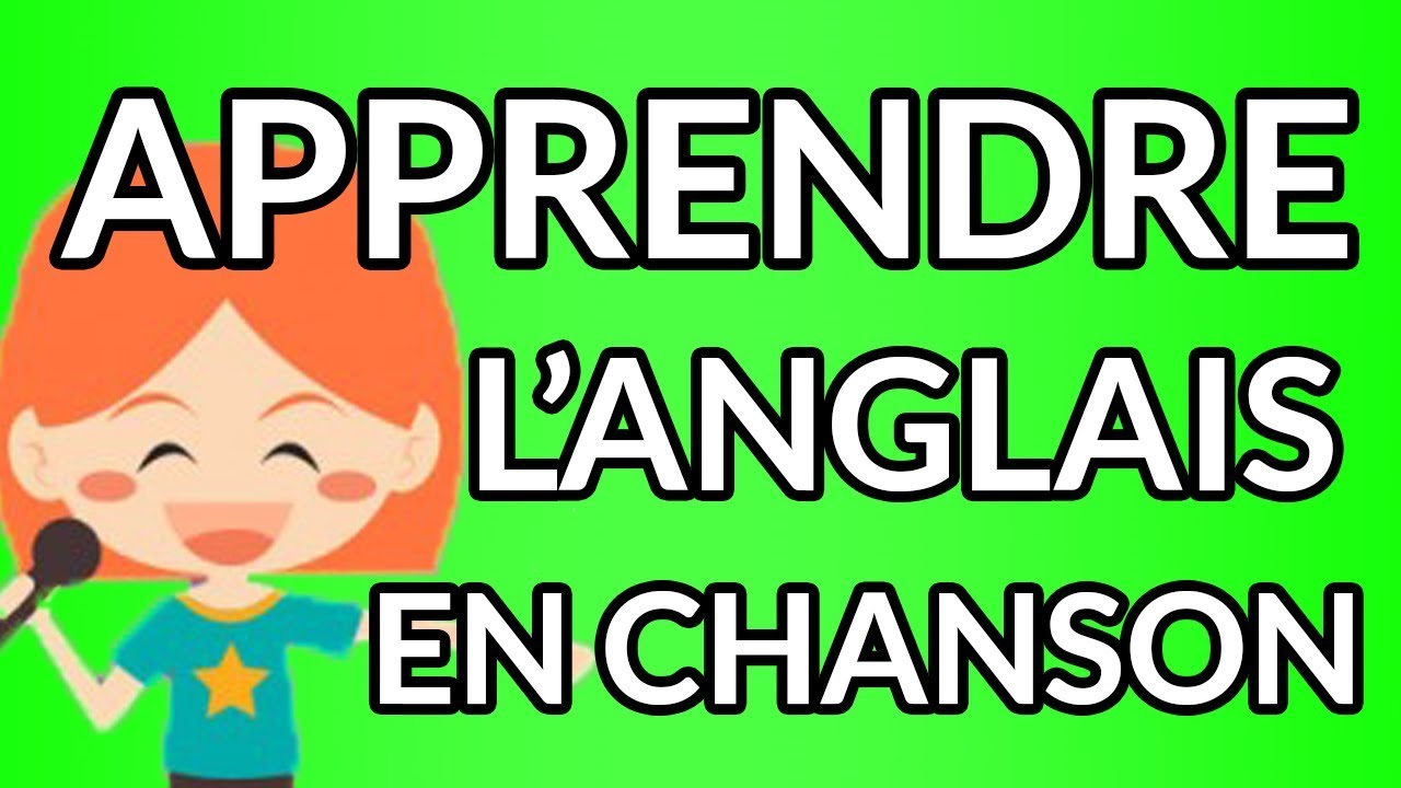 Comment Apprendre L Anglais En Chanson Youtube