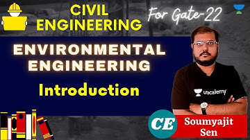 Introduction to Environmental Engineering | GATE/ESE 2022-23 | Soumyajit Sen