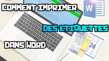 Comment imprimer des étiquette autocollante Word ?