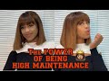THE POWER OF BEING HIGH MAINTENANCE! |AshaC