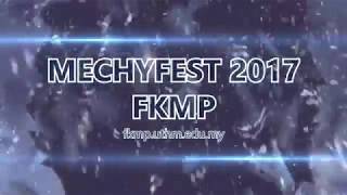 FULL TEASER MECHYFEST 2017 FKMP UTHM