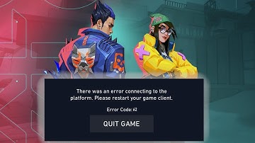 FIX Valorant Error Code: 62 "There Was An Error Connecting To The Platform"