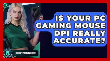 Is Your PC Gaming Mouse DPI Really Accurate? - Ultimate PC Gaming Guide