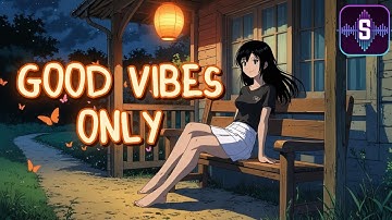 Good Vibes Only (Original Video)