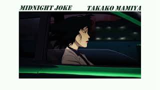 Takako Mamiya - Midnight Joke (Lyrics Vietsub)