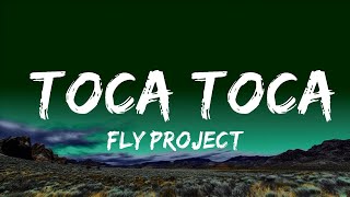 Fly Project - Toca Toca (Lyrics)  | 25 MIN
