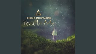 Video thumbnail of "Release - Ghibran's Orchestra Series: "You in Me""