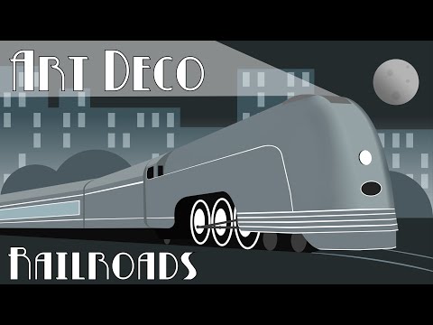 Art Deco&rsquo;s Impact on Railroads