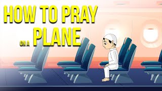 How to Pray on a Plane - Islamic Law (38)