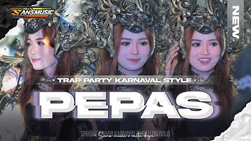 DJ PEPAS TRAP PARTY KARNAVAL VIRAL TIKTOK