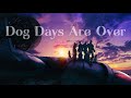 Guardians of the Galaxy || The Dog Days Are Over