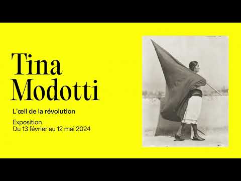 Exposition Tina Modotti. L&#039;œil de la révolution