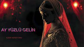Ay Yüzlü Geli̇n (Azeri̇ Versi̇yonu) Anne - Kız Oyunu Düğün & Kına Gecesi Özel 🎶