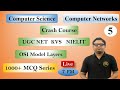 What is OSI Model Layer? Full Explanation MCQ | Computer Science | UGC NET | KVS PGT | NIELIT
