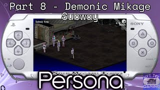 [PPSSPP] Shin Megami Tensei Persona: Part 8 - Demonic Mikage Subway