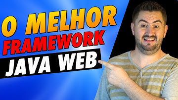Qual é o MELHOR framework java web ? Descubra nesse VÍDEO! A melhor EXPLICAÇÃO!