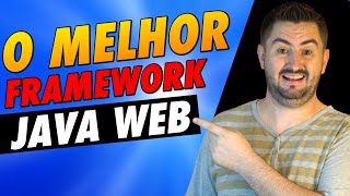 Qual é o MELHOR framework java web ? Descubra nesse VÍDEO! A melhor EXPLICAÇÃO!