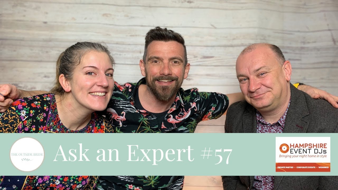 #57 - Ask an Expert: Special [ we meet Hampshire Event DJs | Outdoor Wedding DJs ]