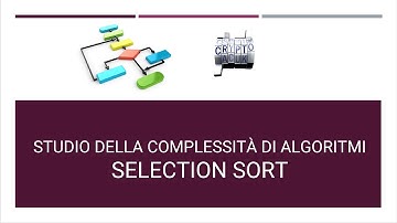 Algoritmo di ordinamento Selection Sort  - Codice e complessità