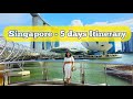 Singapore 5 Days 4 Nights Singapore Itinerary 2025 