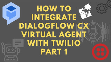 How To Integrate DialogFlow CX Virtual Agent With Twilio (Part1)
