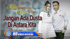 Nella Kharisma Ft Arga W - JANGAN ADA DUSTA DIANTARA KITA "OM ADARA"( Official Music Video ) [HD]  - Durasi: 3:52. 