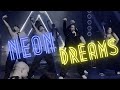 NEON DREAMS | X MILLER | LIVE