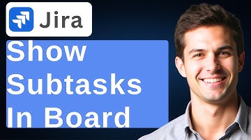 How To Show Subtasks In Jira Board [2025 Guide]