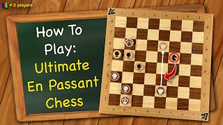 How to play Ultimate En Passant Chess screenshot 5