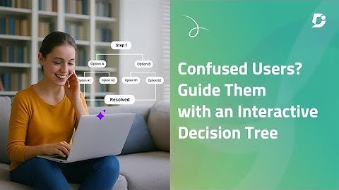 Create an Interactive Decision Tree to Instantly Guide Your User | Document360