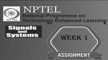 NPTEL signal and system assignment week 1 answer