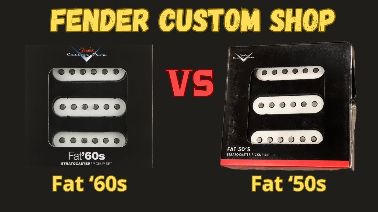 Fender Custom Shop Fat 60s VS Fender Custom Shop Fat 50s Pickups