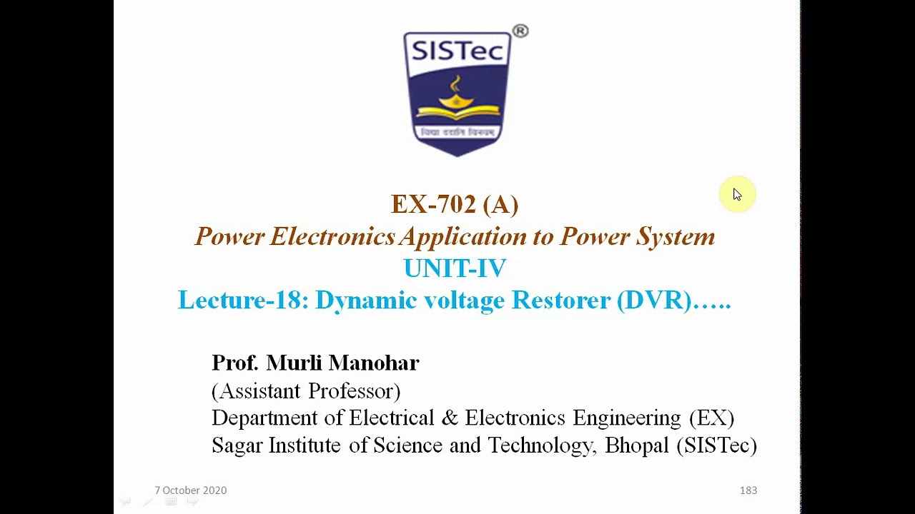 PEAPS (EX-702) Lecture-18: Dynamic Voltage Restorer (Cont.....) | Murli Manohar | SISTec