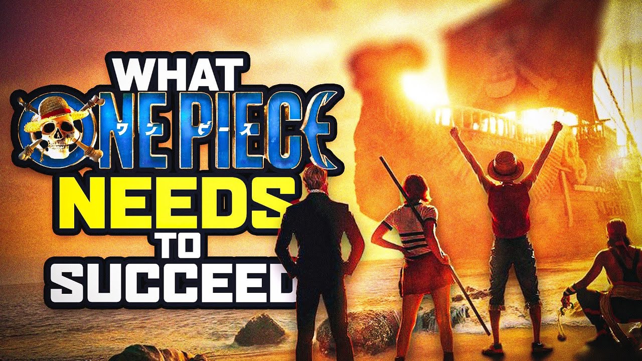 What ONE PIECE Needs to Succeed on Netflix