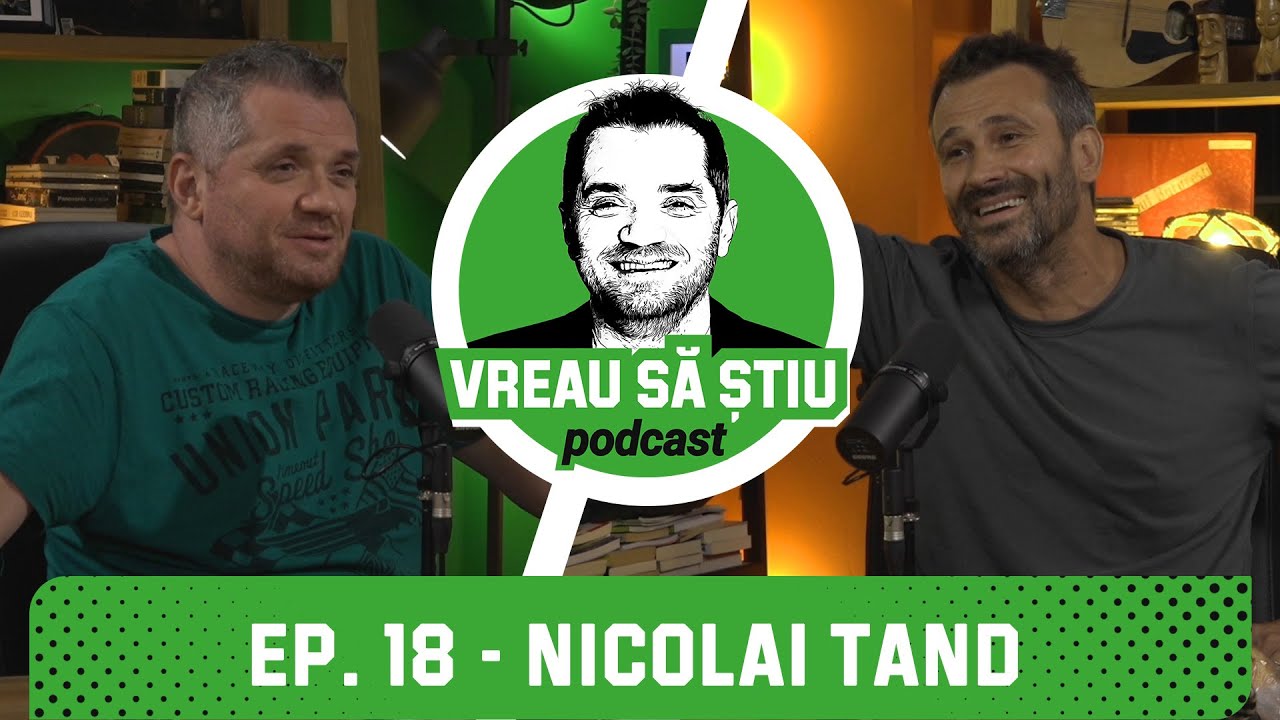 NICOLAI TAND: "Ascultam la telefon colindul pentru mama!" | VREAU SĂ ȘTIU Podcast EP. 18