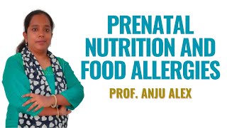 Prenatal Nutrition and Food Allergies II Genetics II B Sc Nursing 2nd Year II Anju Mam II