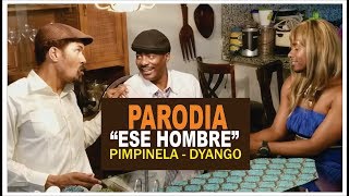 Parodia - Ese Hombre - Pimpinela By Pachuco Carasaf Y Jaquem