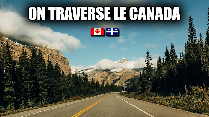 ON TRAVERSE LE CANADA ENSEMBLE ! HD