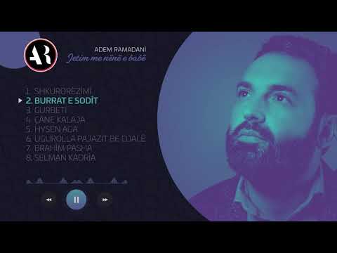 Adem Ramadani - Burrat e sodit (Official Video)