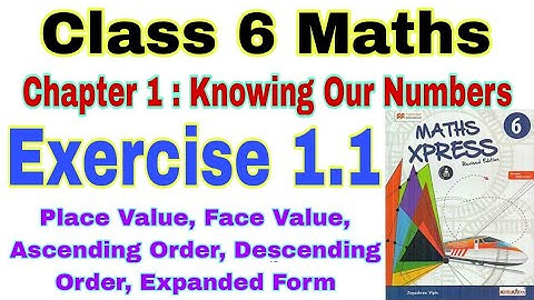 Class 6 Maths Xpress Exercise 1.1 | Knowing Our Numbers | Maths Xpress | Class 6 Maths Chapter 1.1