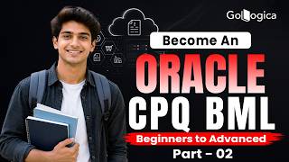 Oracle CPQ BML Tutorial for Beginners to Advanced 🚀 | Part 2 | GoLogica