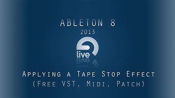 Ableton Tutorial: Apply a Tape Stop Effect [Free VST, Midi, Massive Patch]