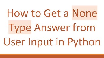 How to Get a None Type Answer from User Input in Python